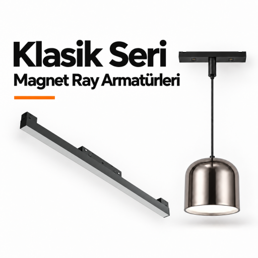 Klasik Seri Magnet Ray Armatür